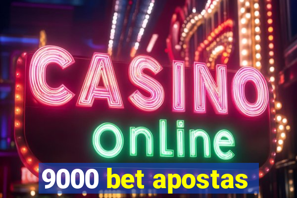 9000 bet apostas